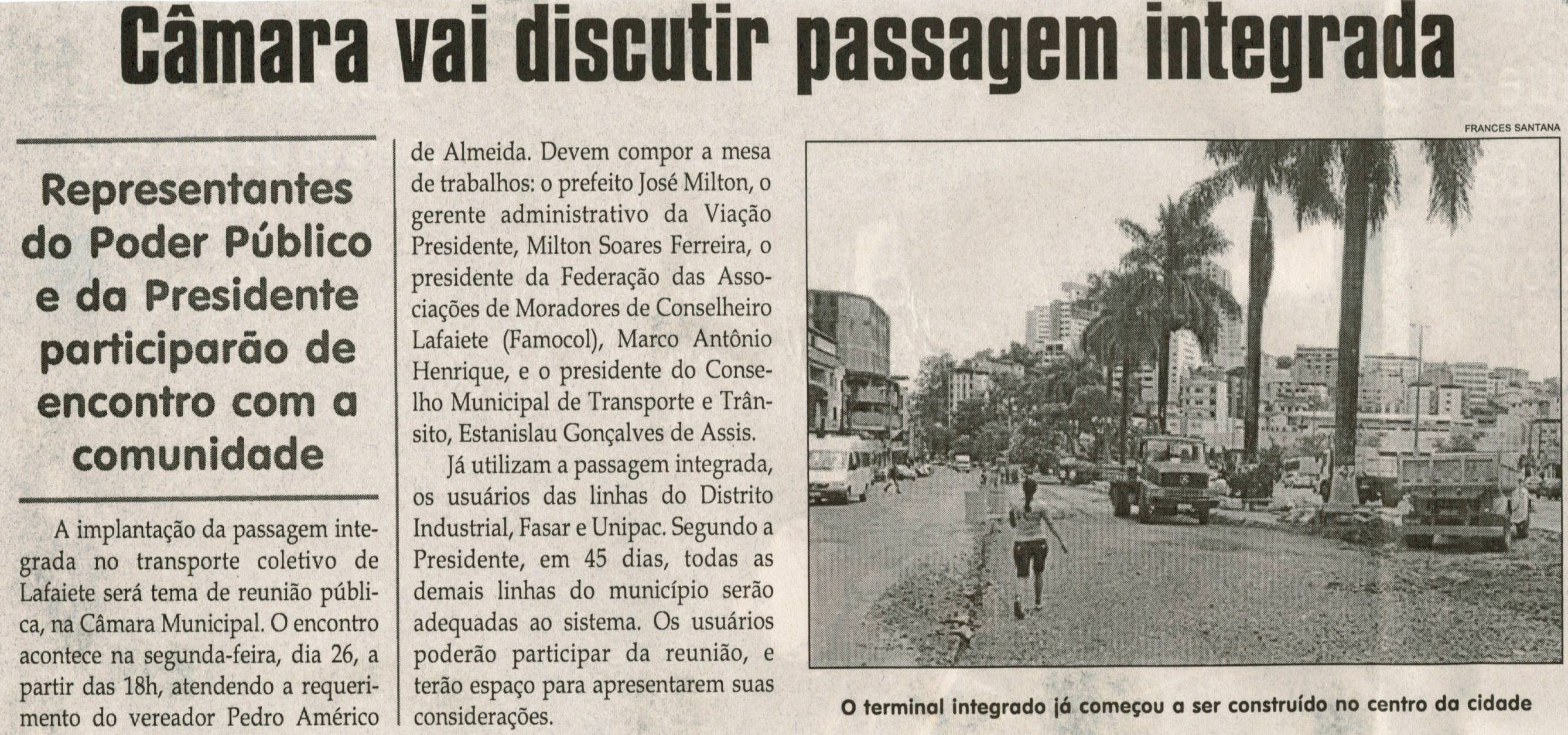 Câmara vai discutir passagem integrada: representantes do Poder Público e da Presidente participarão de encontro com a comunidade. Jornal Correio da Cidade, Conselheiro Lafaiete, 17 mar. 2012,  p. 04.