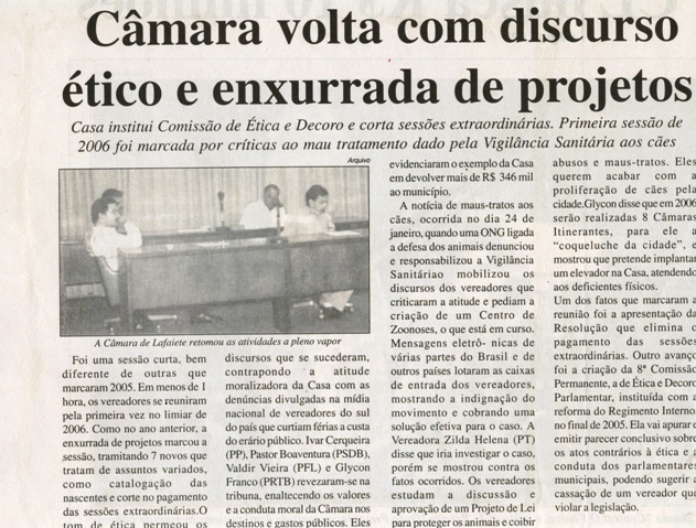  Câmara volta com discurso ético e enxurrada de projetos: casa institui Comissão de Ética e Decoro e corta sessões extraordinárias... . Jornal Correio de Minas, Conselheiro Lafaiete, 09 fev. 2006, 129ª ed. p. 02.