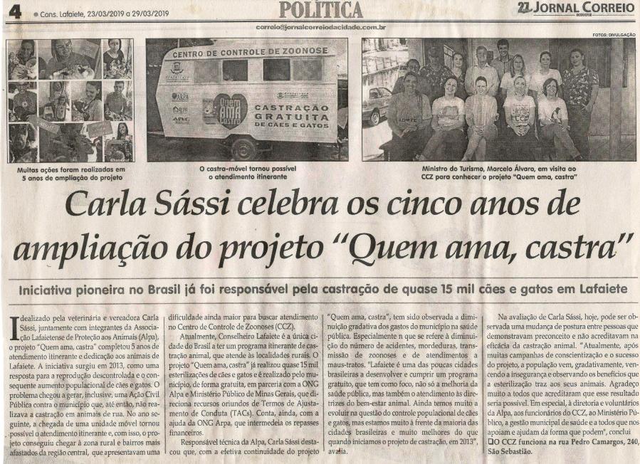 Carla Sássi celebra os cinco anos de ampliação do projeto “Quem ama, castra”. Jornal Correio da Cidade, 23 mar. 2019 a 29 mar. 2019. 1466ª ed., Caderno Política, p. 4.