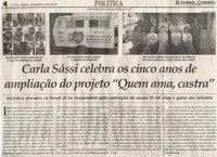 Carla Sássi celebra os cinco anos de ampliação do projeto “Quem ama, castra”. Jornal Correio da Cidade, 23 mar. 2019 a 29 mar. 2019. 1466ª ed., Caderno Política, p. 4.