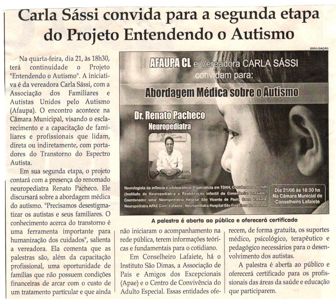 Carla Sássi convida para segunda etapa do Projeto Entendendo o Autismo. Jornal Correio da Cidade, Conselheiro Lafaiete, 17 jun. 2017 a 23 jun. 2017, 1374ª ed., Caderno Política,p. 6