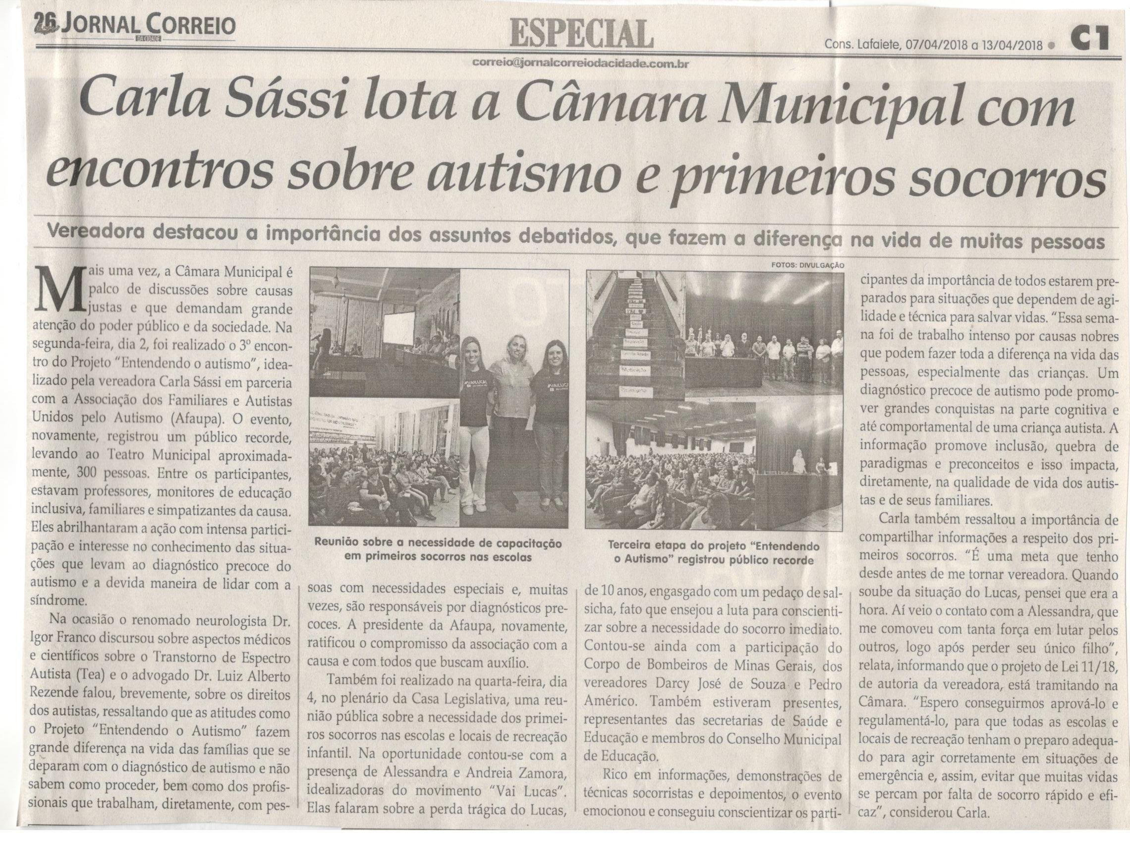 Carla Sássi lota a Câmara Municipal com encontros sobre autismo e primeiros socorros. Jornal Correio da Cidade, Conselheiro Lafaiete ,07 abr. 2018 a 13 abr. 2018, 1416ª ed., Caderno Especial, p. C1.