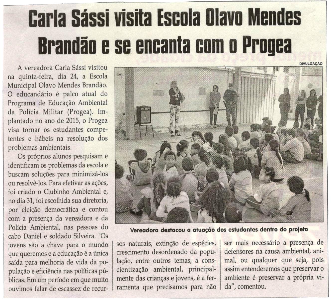 Carla Sássi visita Escola Olavo Mendes Brandão e se encanta com o Progea. Jornal Correio da Cidade, Conselheiro Lafaiete, 02 set. 2017 a 08 set. 2017, 1385ª ed., Caderno Política, p 6.