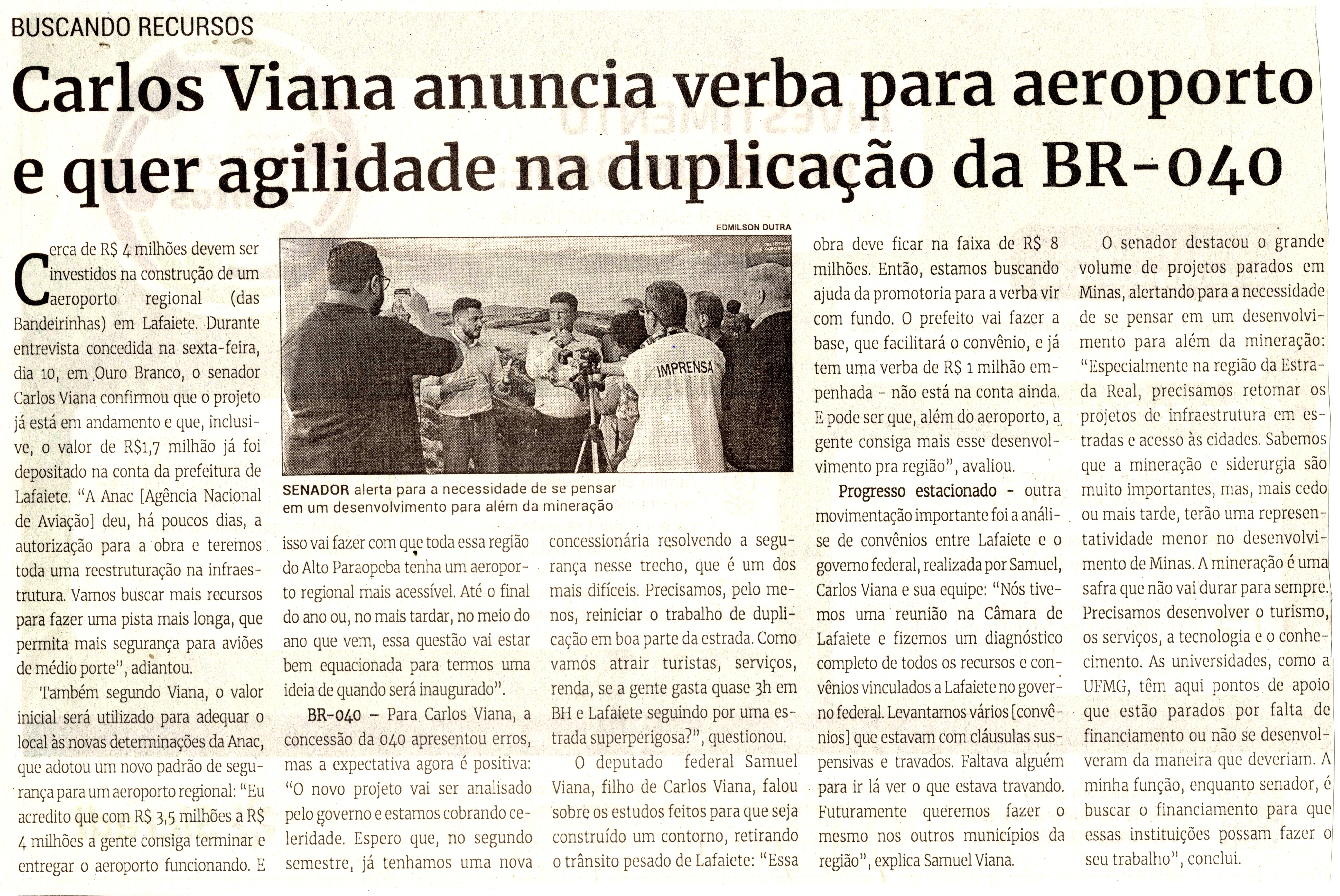 Carlos Viana anuncia verba parta aeroporto e quer agilidade na duplicação da BR-040. Jornal Correio da Cidade, Conselheiro Lafaiete, de 18 a 24 de mar. de 2023, 1671ª ed. Caderno Política, p.4.