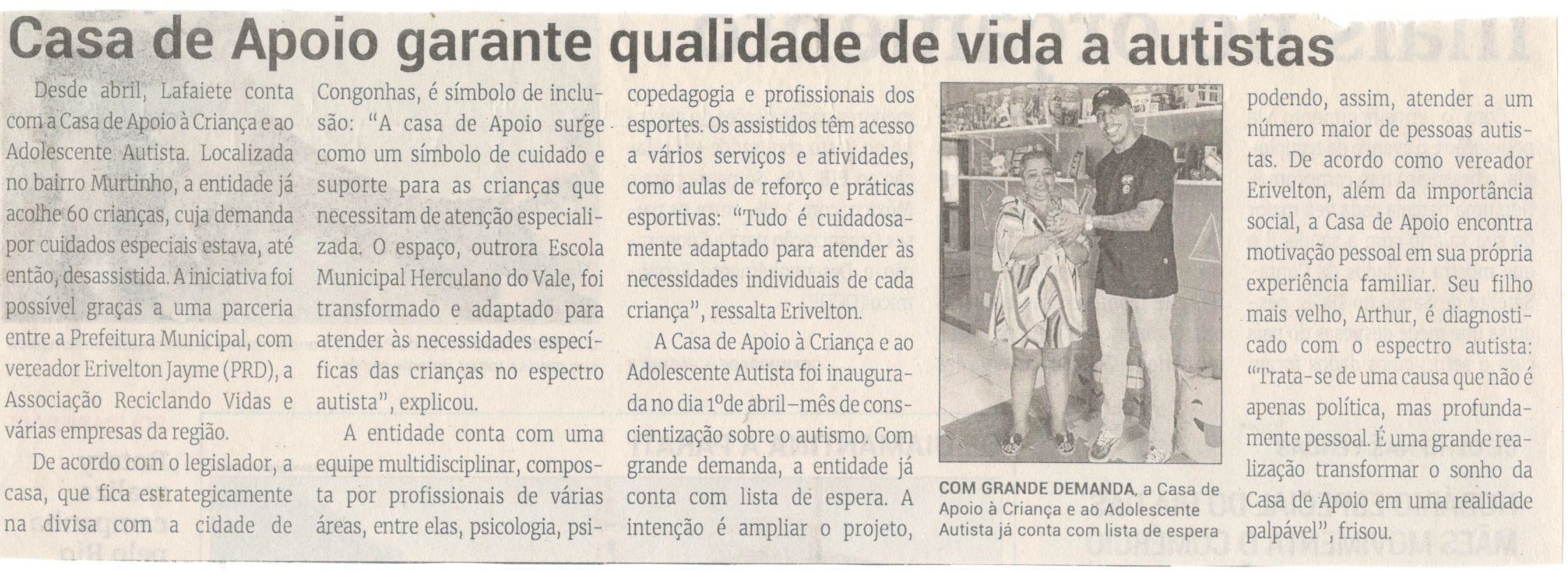 Casa de Apoio garante qualidade de vida a autistas. Jornal Correio da Cidade, Conselheiro Lafaiete, 11 a 17 de mai. 2024, 1730ª ed., Política, p. 2.