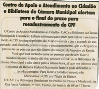 Centro de Apoio e Atendimento ao Cidadão e Biblioteca da Câmara Municipal alertam para o final do prazo para recadastramento do CPF. Jornal O Dossiê, Conselheiro Lafaiete, 24 nov. 2007, 178ª ed., p. 03.