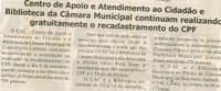 Centro de Apoio e Atendimento ao Cidadão e Biblioteca da Câmara Municipal continuam realizando gratuitamente o recadastramento do CPF. Jornal Nova Gazeta , 22 set. 2007, 480ª ed., p.15.