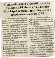 Centro de Apoio e Atendimento ao Cidadão e Biblioteca da Câmara Municipal realizam gratuitamente o recadastramento do CPF. Folha Livre, Conselheiro Lafaiete, 01 set. 2007, 336ª ed., p. 02.