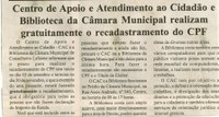 Centro de Apoio e Atendimento ao Cidadão e Biblioteca da Câmara Municipal realizam gratuitamente o recadastramento do CPF. Jornal Nova Gaveta, Conselheiro Lafaiete,01 set. 2009, 477ª, p. 05. 