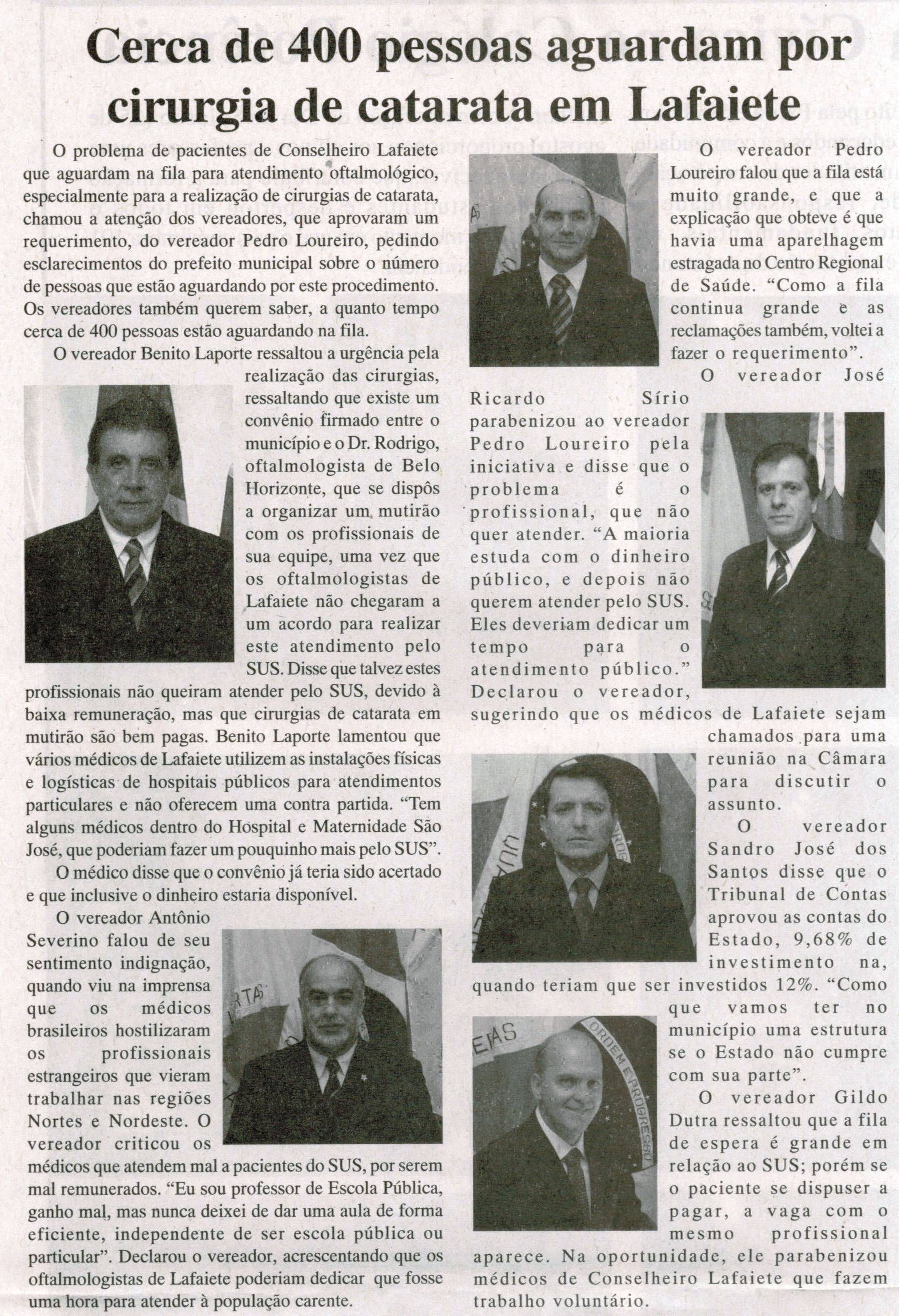 Cerca de 400 pessoas aguardam por cirurgia de catarata em Lafaiete. Jornal Nova Gazeta, Conselheiro Lafaiete, 31 ago. 2013 a 06 set. 2013, p. 08.