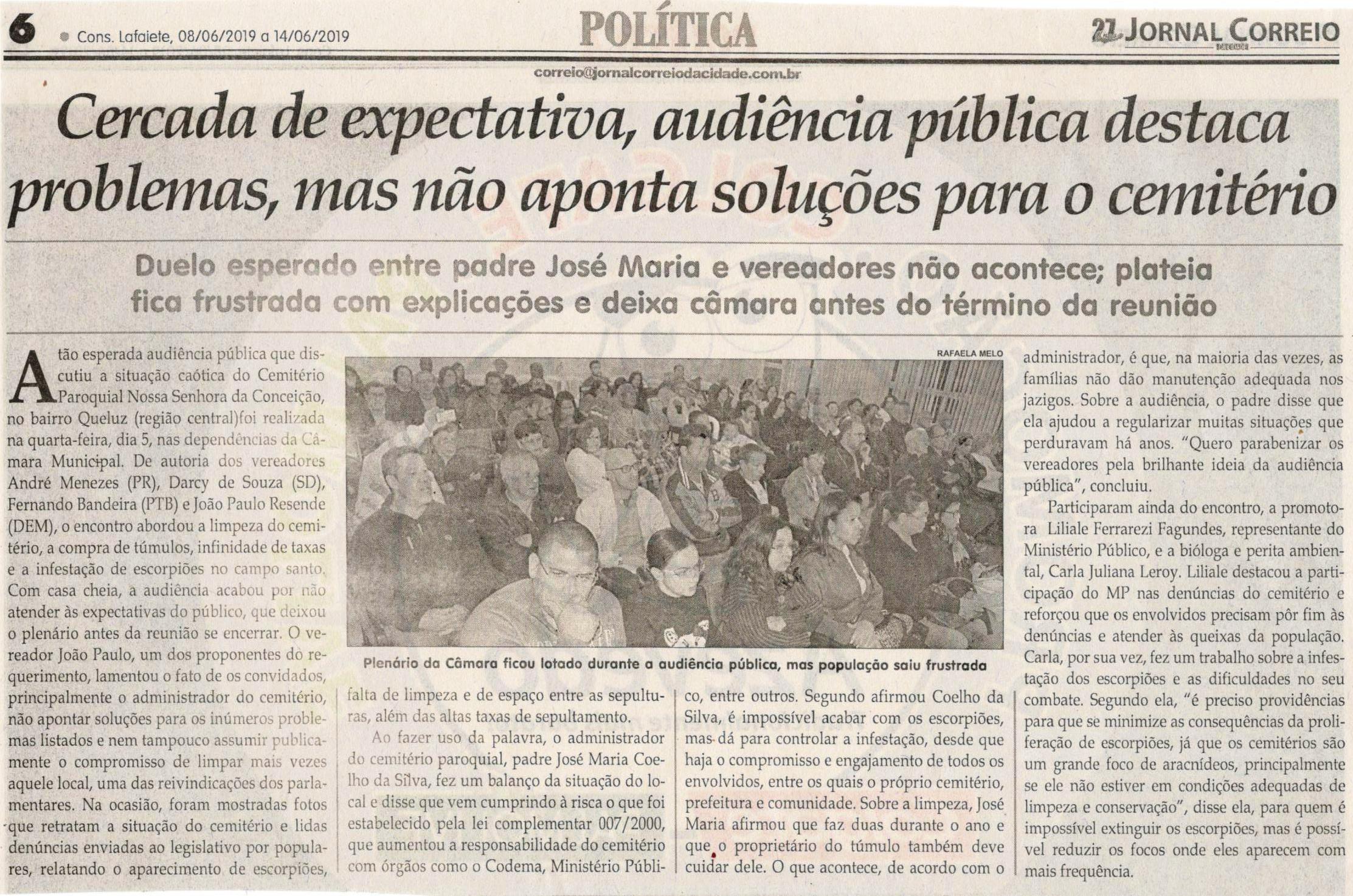 Cercada de expectativa, audiência pública destaca problemas, mas não aponta soluções para cemitério. Jornal Correio da Cidade, Conselheiro Lafaiete, 08 jun. 2019 a 14 jun. 2019, 1477ª ed., p. 06, Caderno Opinião.
