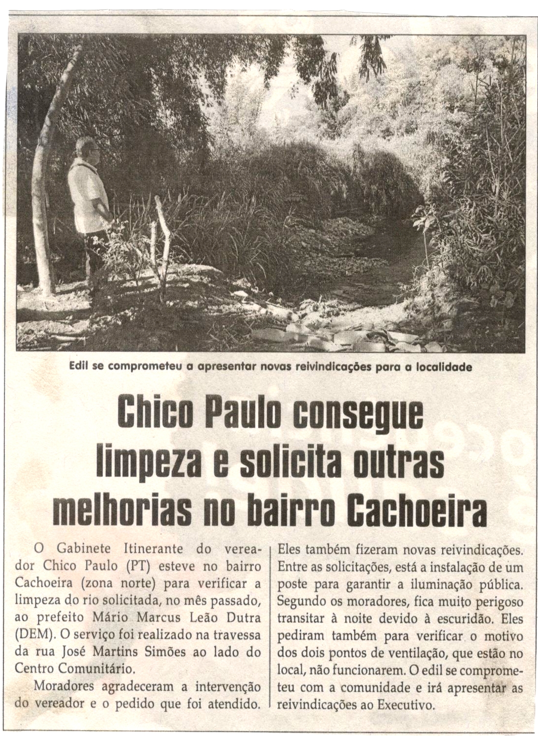 Chico Paulo consegue limpeza e solicita outras melhorias no bairro Cachoeira. Jornal Correio da Cidade, Conselheiro Lafaiete, 18 nov. 2017 a 24 nov. 2017, 1396ª ed., Caderno Política, p. 06.