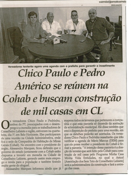 Chico Paulo e Pedro Américo se reúnem na Cohab e buscam construção de mil casas em CL. Jornal Correio da Cidade, Conselheiro Lafaiete, 04 fev. 2017 a 10 fev. 2017, 1355ª ed.,Caderno Especial, p. B1.