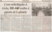 Com relicitação à vista, BR-040 volta à pauta de Lafaiete Jornal Correio da Cidade, 29 jun. a 05 jul, 1480ª ed., Caderno Política, p. 6.