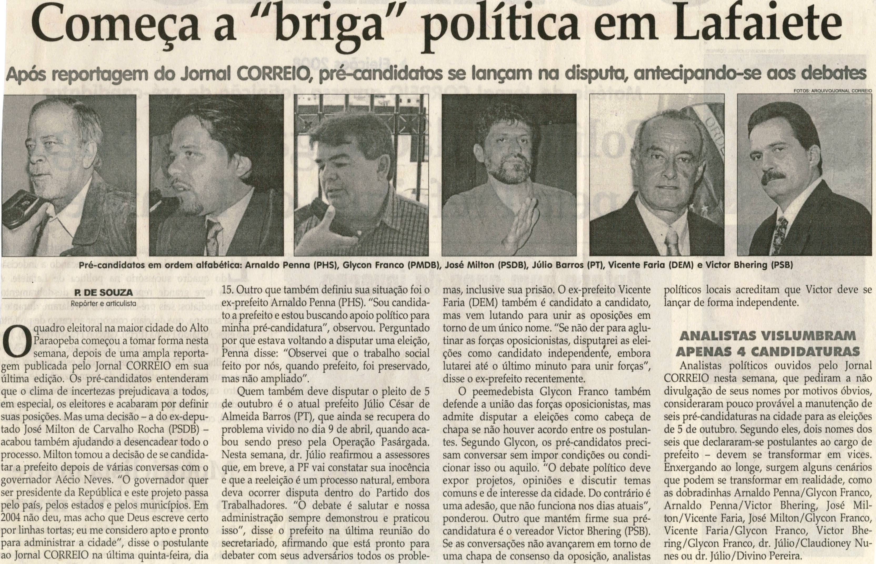Começa a briga política em Lafaiete: após reportagem do Jornal CORREIO, pré - candidatos se lançam na disputa, antecipando-se aos debates. Jornal Correio da Cidade, Conselheiro Lafaiete, 17 mai. 2008, p. 02.