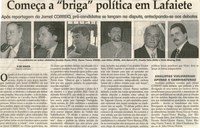 Começa a briga política em Lafaiete: após reportagem do Jornal CORREIO, pré - candidatos se lançam na disputa, antecipando-se aos debates. Jornal Correio da Cidade, Conselheiro Lafaiete, 17 mai. 2008, p. 02.