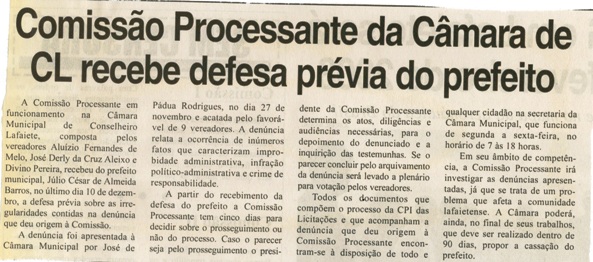  Comissão Processante da Câmara de CL recebe defesa prévia do prefeito. Correio de Minas, Conselheiro Lafaiete, 15 dez. 2007, 174ª ed. p. 03.
