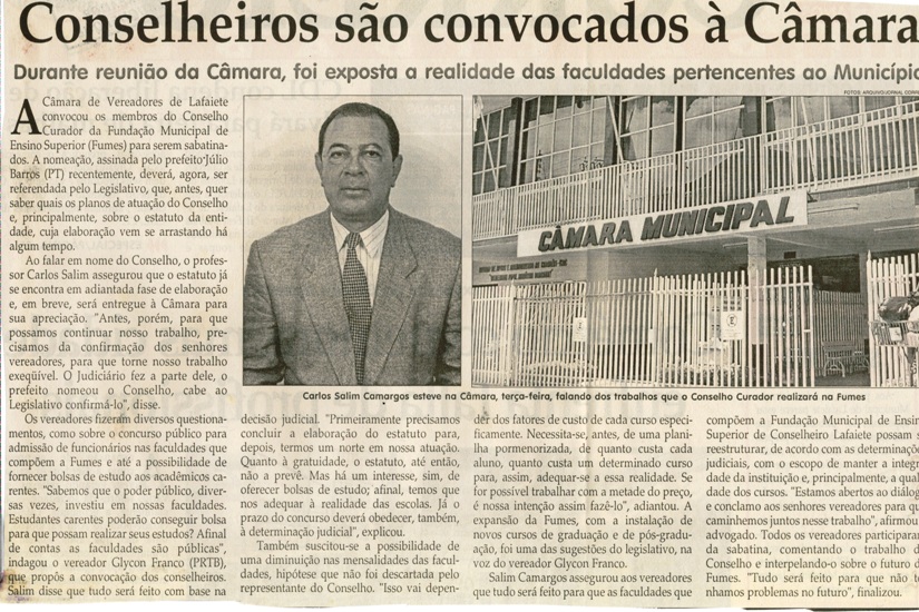 Conselheiros são convocados à Câmara durante reunião da Câmara, foi exposta a realidade das faculdades pertencentes ao Município. Jornal Correio da Cidade,Conselheiro Lafaiete, 14 abr. 2007, p. 02.