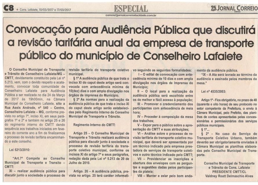 Convocação para Audiência Pública que discutirá a revisão tarifária anual da empresa de transporte público do município de Lafaiete. Jornal Correio da Cidade, Conselheiro Lafaiete, 10 mar. 2017 a 17 mar. 2017, 1360ª ed., Caderno Especial, p. C8.