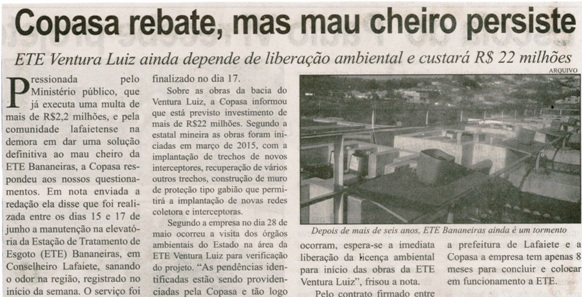 COPASA rebate, mas mau cheiro persiste ETE Ventura Luiz ainda depende de liberação ambiental e custará R$ 22 milhões. Correio de Minas, Conselheiro Lafaiete, 04 jul. 2015, 409ª ed., p. 5.