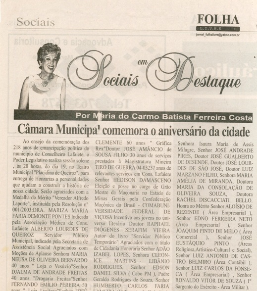 COSTA, Maria  do Carmo Batista Ferreira. Câmara Municipal comemora o aniversário da cidade. Folha Livre, Conselheiro Lafaiete, Sociais: Sociais em Destaque,12 set. 2008, 387ª ed., p. 13