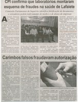 CPI confirma que laboratórios montaram esquema de fraudes na saúde de Lafaiete: Comissão Parlamentar de Inquérito identifica falsificação de documentos e vereadores pedem indic.  de  ... . Correio de Minas, Conselheiro Lafaiete, 12 mar. 2014, p. 2.