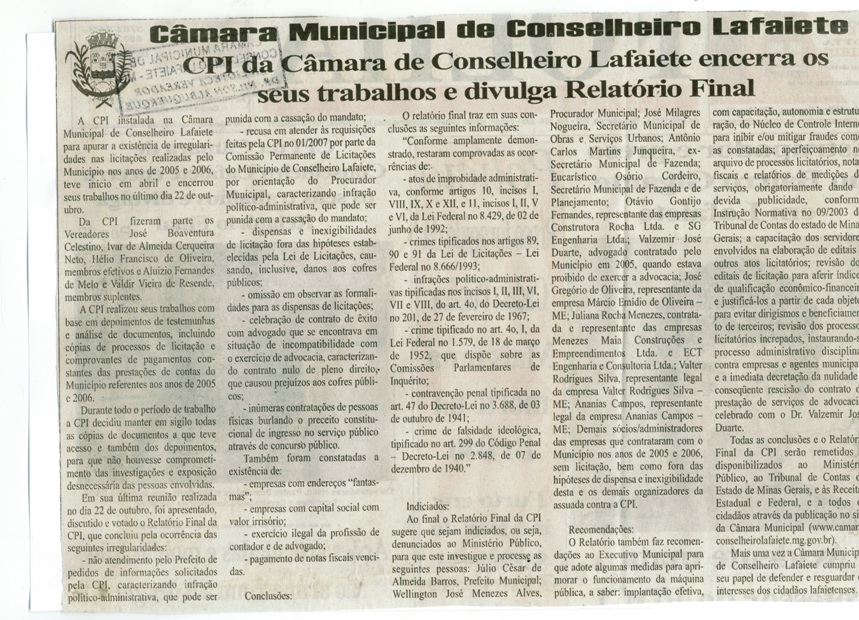 CPI da Câmara de Conselheiro Lafaiete encerra os seus trabalhos e divulga Relatório Final. Folha Livre, Conselheiro Lafaiete, 26 out. 2007, 343ª ed., p. 02. 