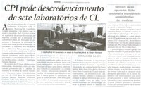 CPI pede descredenciamento de sete laboratórios de CL: também serão apurados ilícito funcional e improbidade administrativa dos médicos. Jornal Correio da Cidade, Conselheiro Lafaiete, 18 mar. 2014, p. 2.