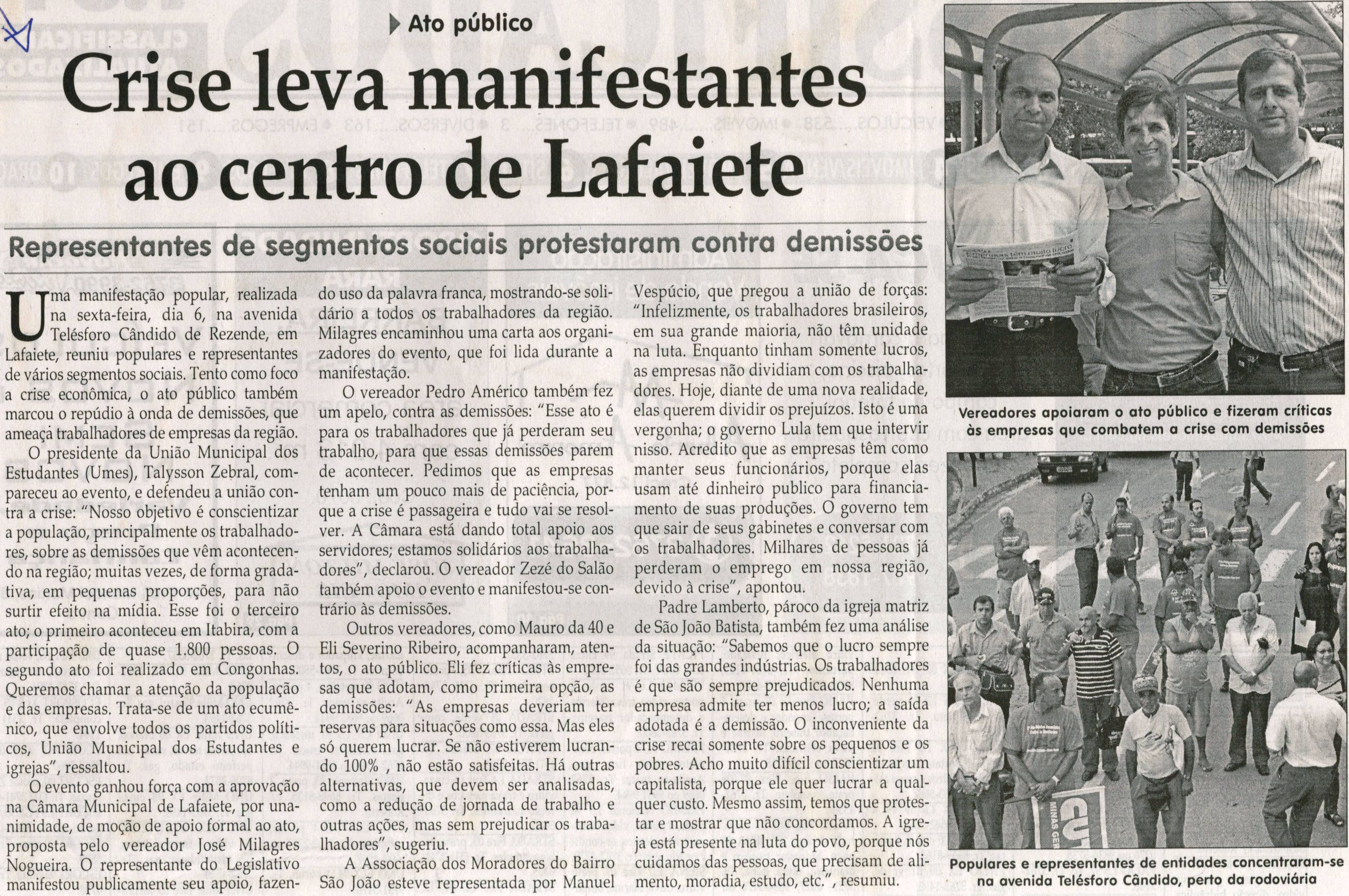 Crise leva manifestantes ao centro de Lafaiete: representantes dos segmentos sociais protestaram contra demissões. Jornal Correio da Cidade, Conselheiro Lafaiete, 14 fev. 2009, p. 25.