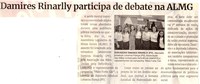 Damires Rinarlly participa de debate na ALMG. Jornal Correio da Cidade, Conselheiro Lafaiete de 22 a 24 de abr. de 2023, 1676ª ed. Caderno Política, p. 4.