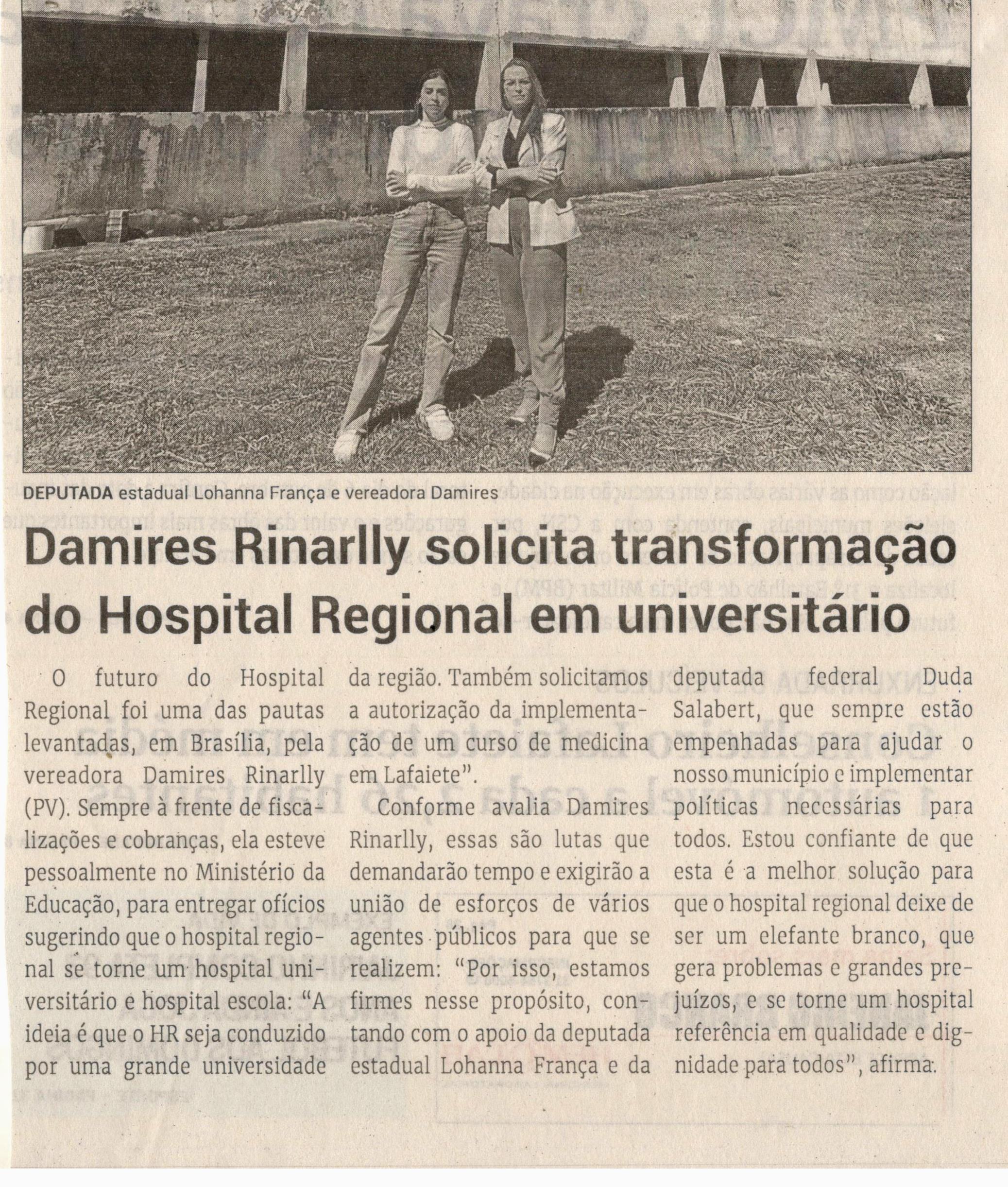 Damires Rinarlly solicita transformação do Hospital Regional em Universitário. Jornal Correio da Cidade, Conselheiro Lafaiete de 13 a 19 de jan. de 2024, 1713ª ed., Política, p. 2.