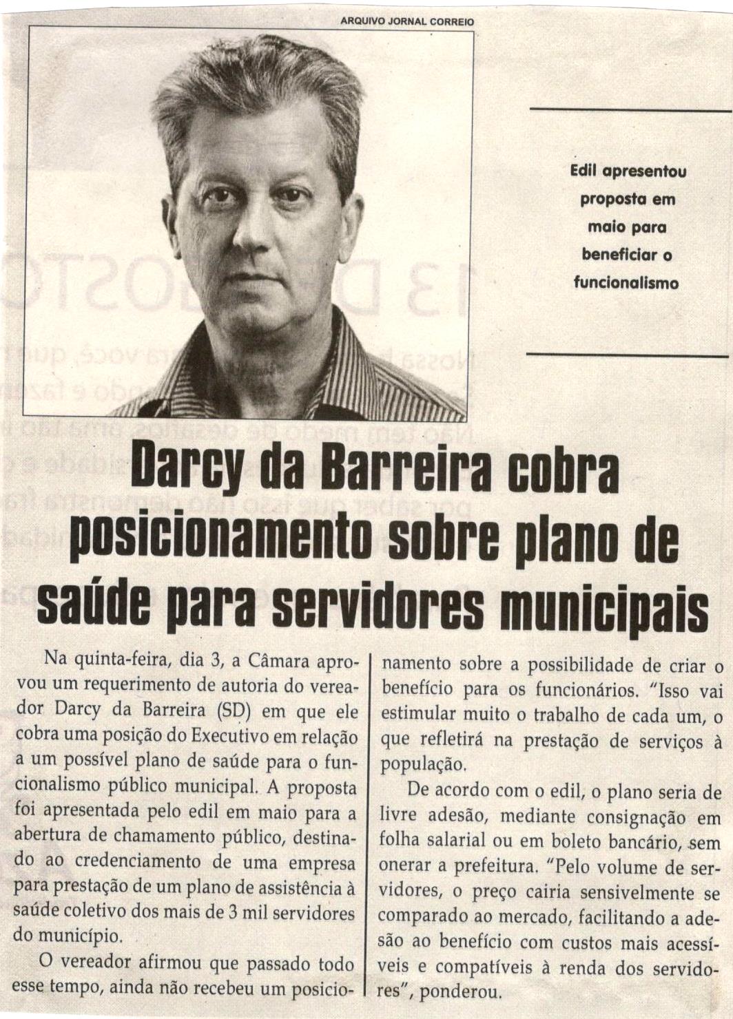 Darcy da Barreira cobra posicionamento sobre plano de saúde para servidores municipais. Jornal Correio da Cidade, Conselheiro Lafaiete, 12 ago. 2017 a 18 ago. 2017, 1382ª ed., Caderno Política, p 6.