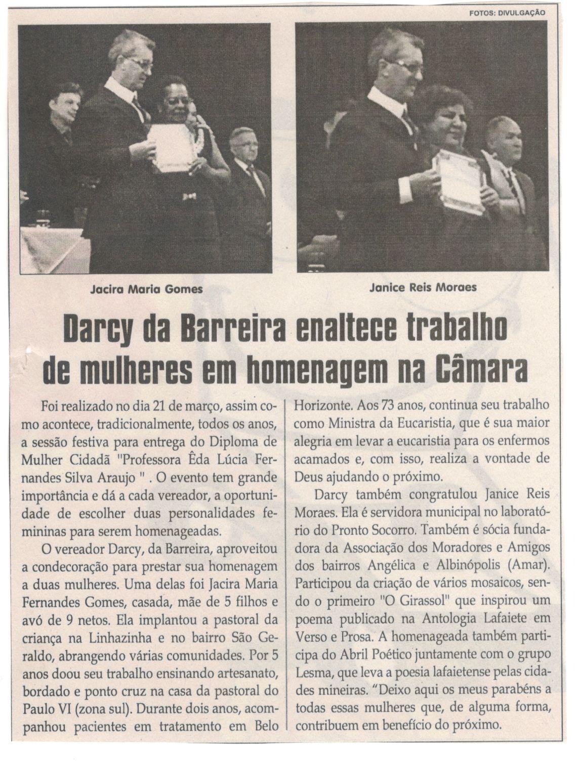 Darcy da Barreira enaltece trabalho de mulheres em homenagem na Câmara. Jornal Correio da Cidade, Conselheiro Lafaiete, 01 abr. 2017 a 07 abr. 2017, 1363ª ed., Caderno Política,p. 6.