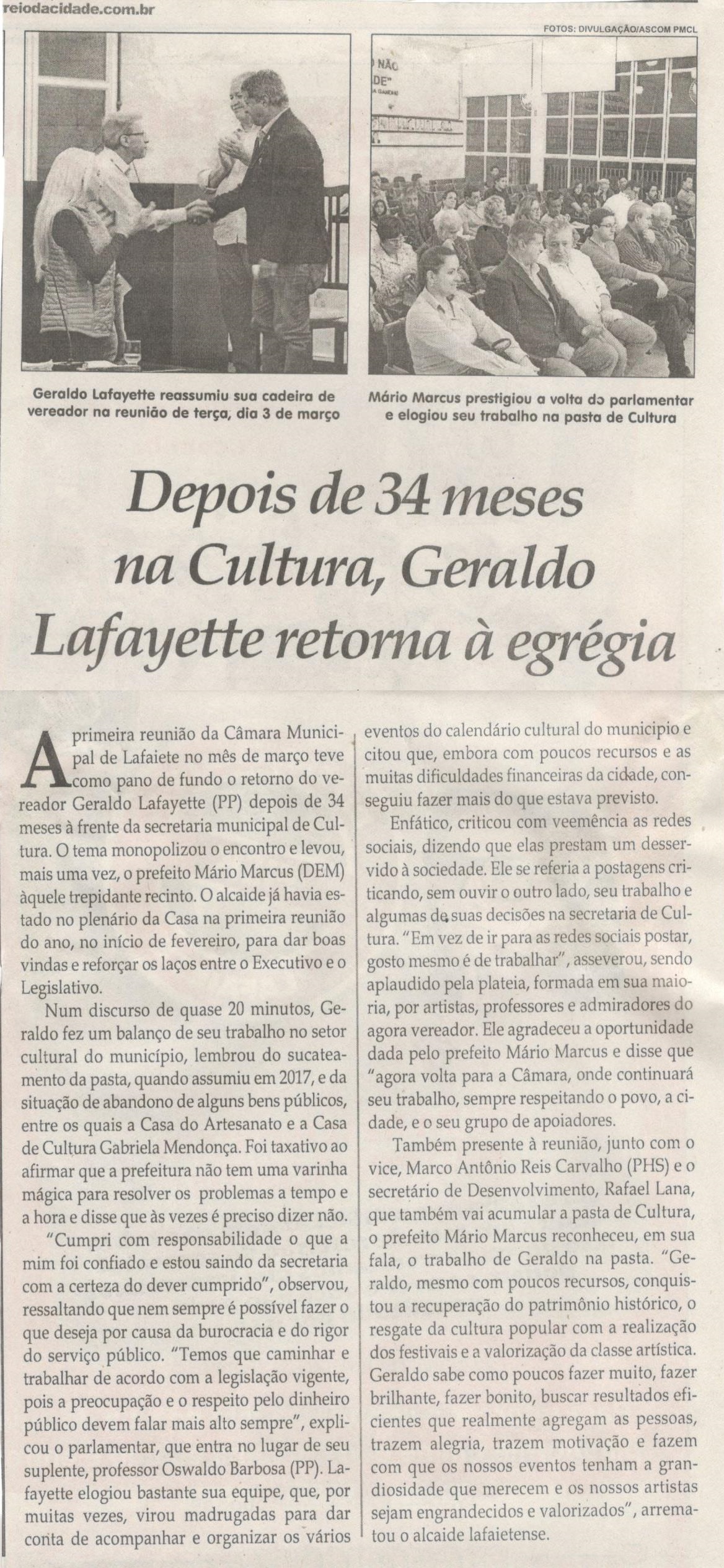 DEPOIS de 34 meses na Cultura, Geraldo Lafayette retorna à egrégia. Jornal Correio da Cidade, Conselheiro Lafaiete, 07 a 13 mar. 2020 , 1515ª ed. , Caderno Política, p. 4.