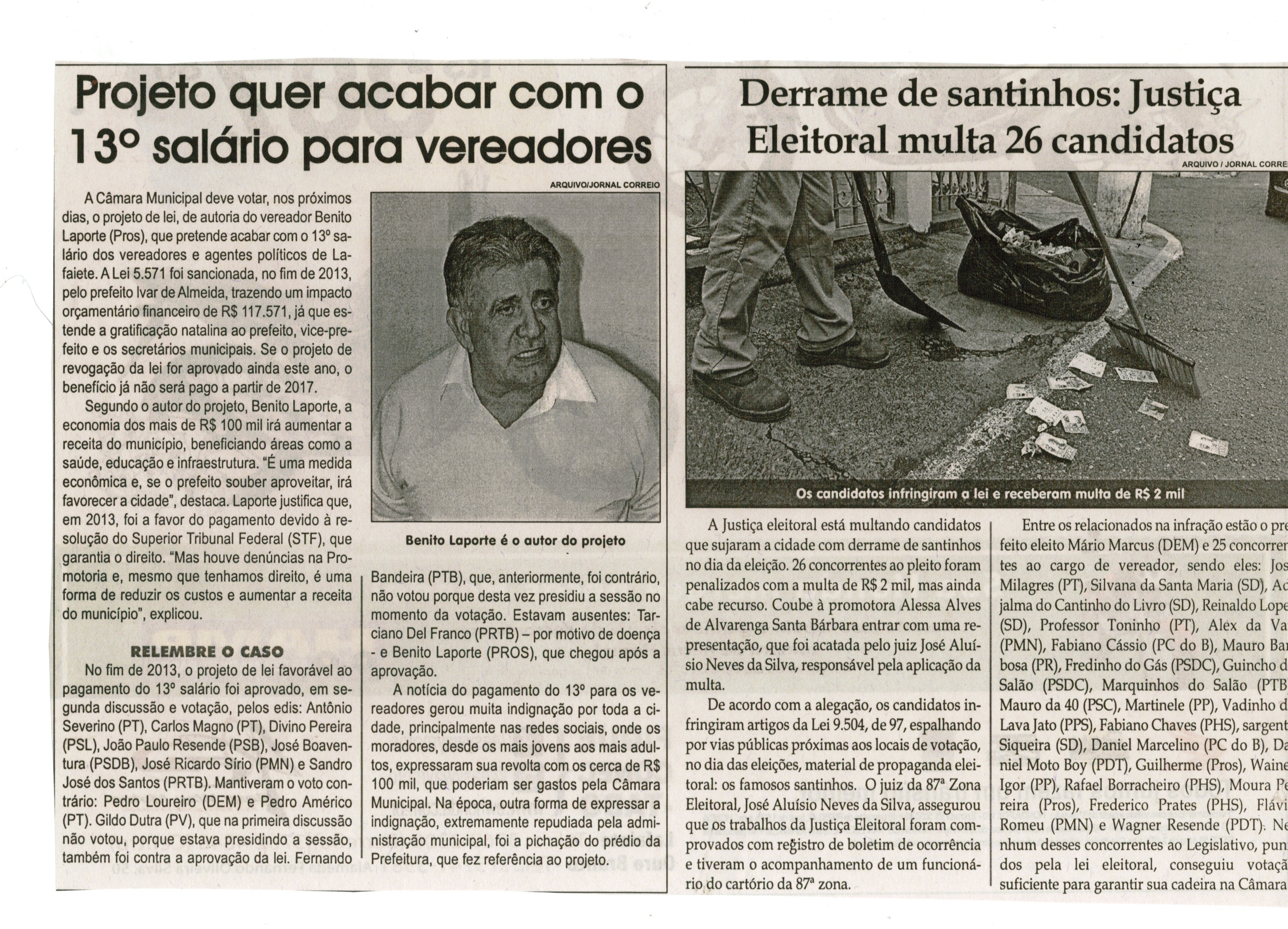 Derrame de santinhos: justiça multa 26 candidatos. Jornal Correio da Cidade, Conselheiro Lafaiete, 22 a 28 out. 2016, 1340ª ed. , Caderno Política, p. 4.