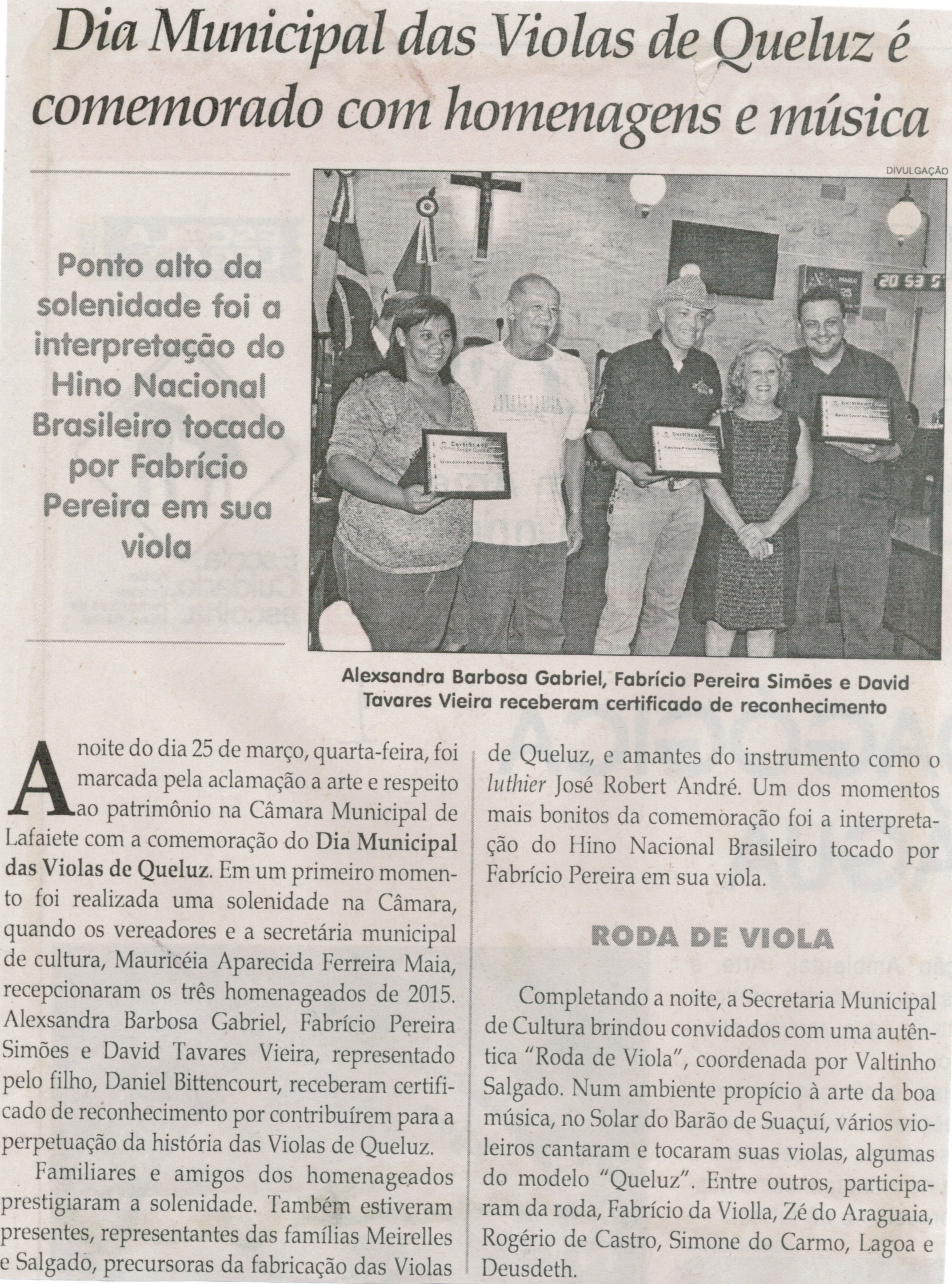 Dia Municipal das Violas de Queluz é comemorado com homenagens e música. Jornal Correio da Cidade, Conselheiro Lafaiete, 03 abr. 2015, 1258ª ed., p. 01.