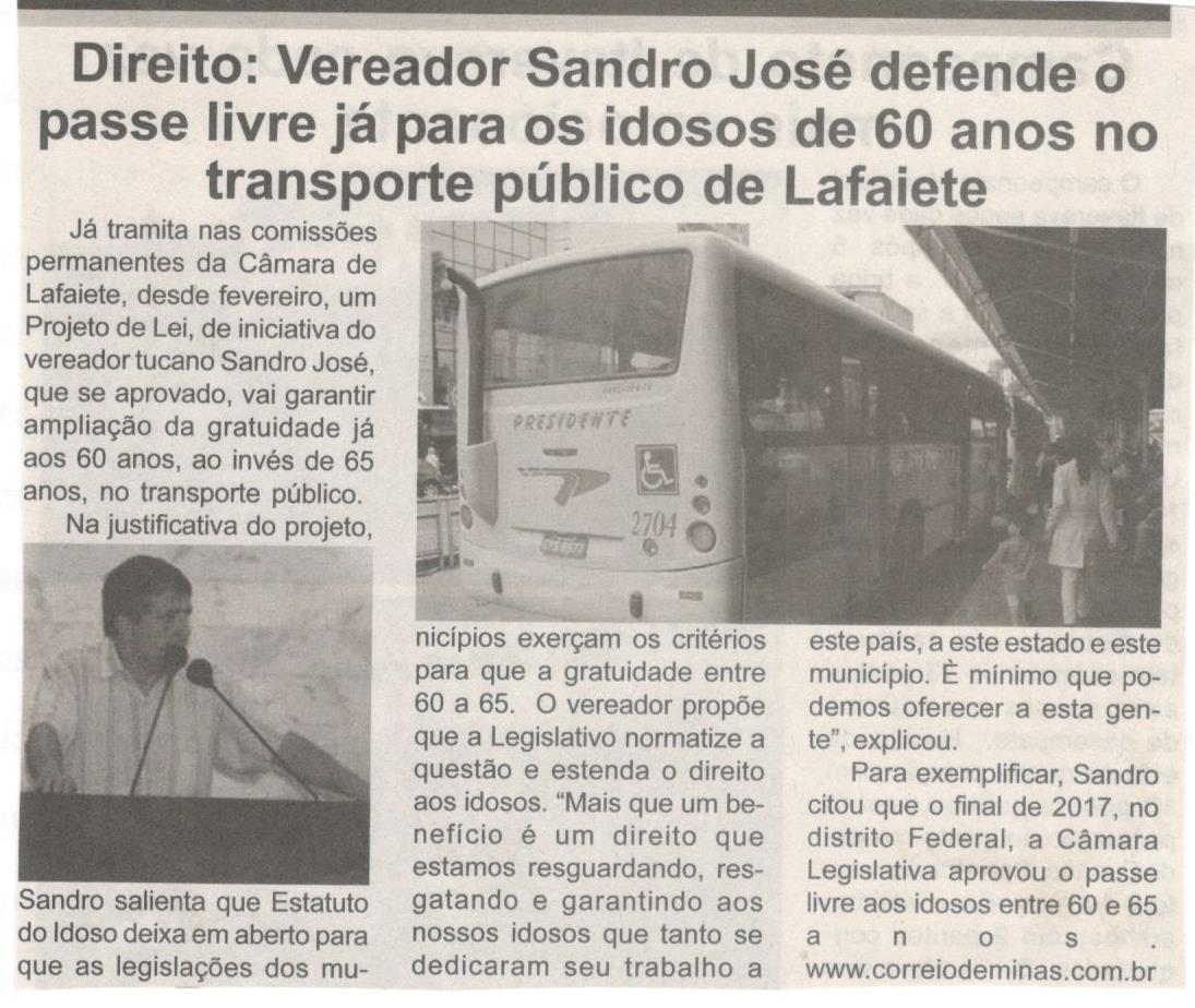 Direito: Vereador Sandro José defende o passe livre já para os idosos de 60 anos no transporte público de Lafaiete. Jornal Expressão Regional, Conselheiro Lafaiete ,14 abr. 2018 a 20 abr. 2018, 526ª ed., p. 3.