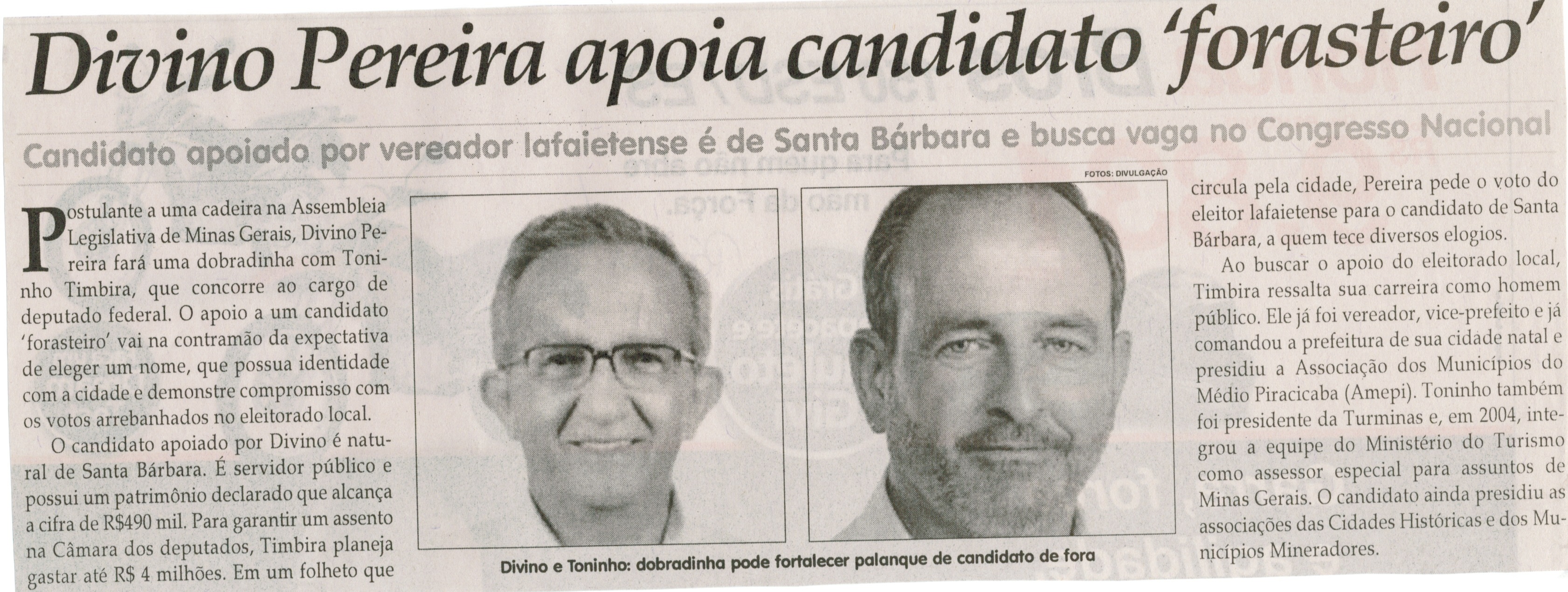 Divino Pereira apoia candidato forasteiro: candidato apoiado por vereador lafaietense é de Santa Bárbara e busca vaga no Congresso Nacional . Jornal Correio da Cidade, Conselheiro Lafaiete, 16 ago. 2014, p. 4.