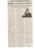 Dr. Ivar responde sobre a "Lei das Cores: para vereador Dr. Ivar, "A Lei Municipal 4.841/2006 é a materialização do princípio da impessoalidade e da transparência da coisa...". Jornal Correio da Cidade, Conselheiro Lafaiete, 24 mai. 2006, 418ª ed., p. 20.