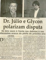 Dr. Júlio e Glycon polarizam disputa os dois saem à frente nos debates e nas discussões acerca do pleito do próximo ano. Jornal Correio da Cidade, Conselheiro Lafaiete, 12 mai. 2007, 854ª ed., p. 02.
