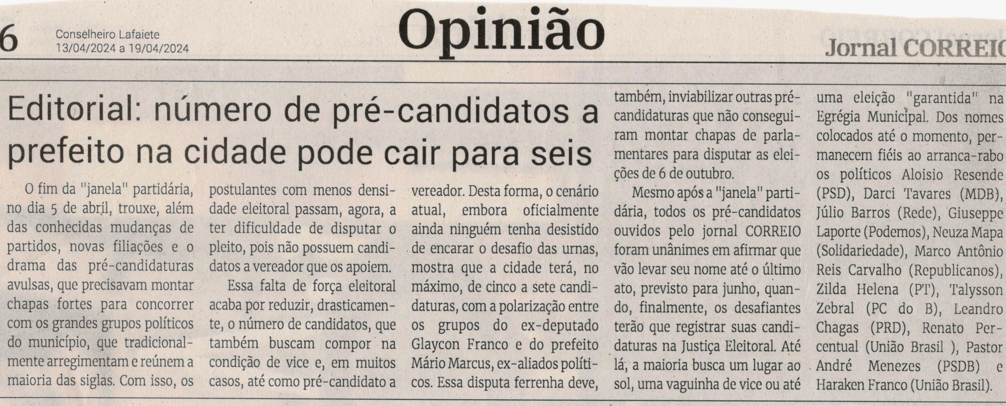 Editorial: número de  pré-candidatos a prefeito na cidade pode cair para seis. Jornal Correio da Cidade, Conselheiro Lafaiete de 13 a 19 de abr. de 2024, 1726ª ed., Opinião, p. 06.