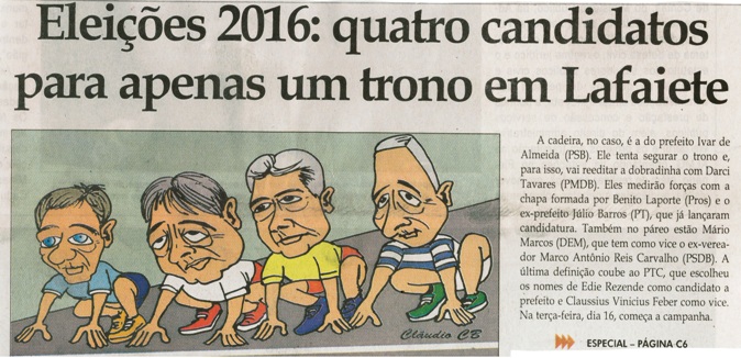 Eleições 2016 quatro candidatos para apenas um trono em Lafaiete. Jornal Correio da Cidade, Conselheiro Lafaiete, 13 a 19 ago. 2016,1330ª ed.,   Caderno Especial, p. 1.