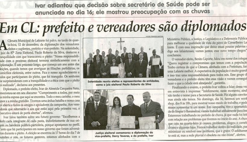 Em CL prefeito e vereadores são diplomados: Ivar adiantou que decisão sobre secretário de Saúde pode ser anunciada no dia 16; ele mostrou preocupação com as chuvas. Jornal Correio da Cidade, Conselheiro Lafaiete, 15 dez. 2012, 1142ª ed. , p. 02