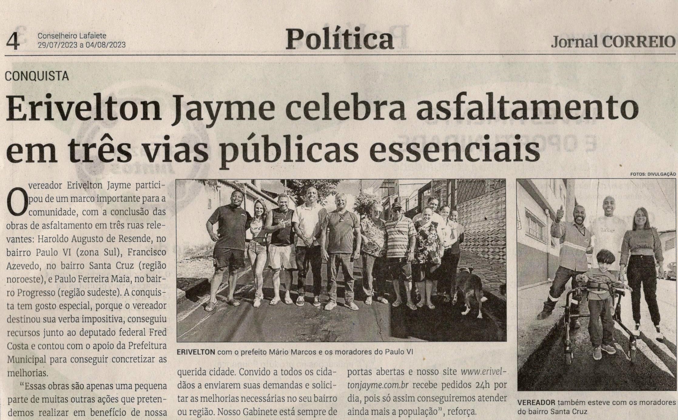 Erivelton Jayme celebra asfaltamento em três vias públicas essenciais. Jornal Correio da Cidade, Conselheiro Lafaiete de 29 a 04 de ago. de 2023, 1690ª ed., Política, p. 4.