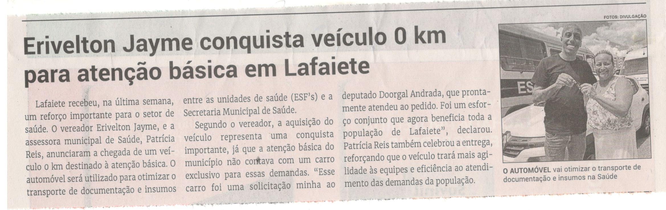 Erivelton Jayme conquista veículo 0 km para atenção básica em Lafaiete. Jornal Correio da Cidade, Conselheiro Lafaiete, 25 a 31 jan. 2025, 1765ª ed., Política, p. 4.