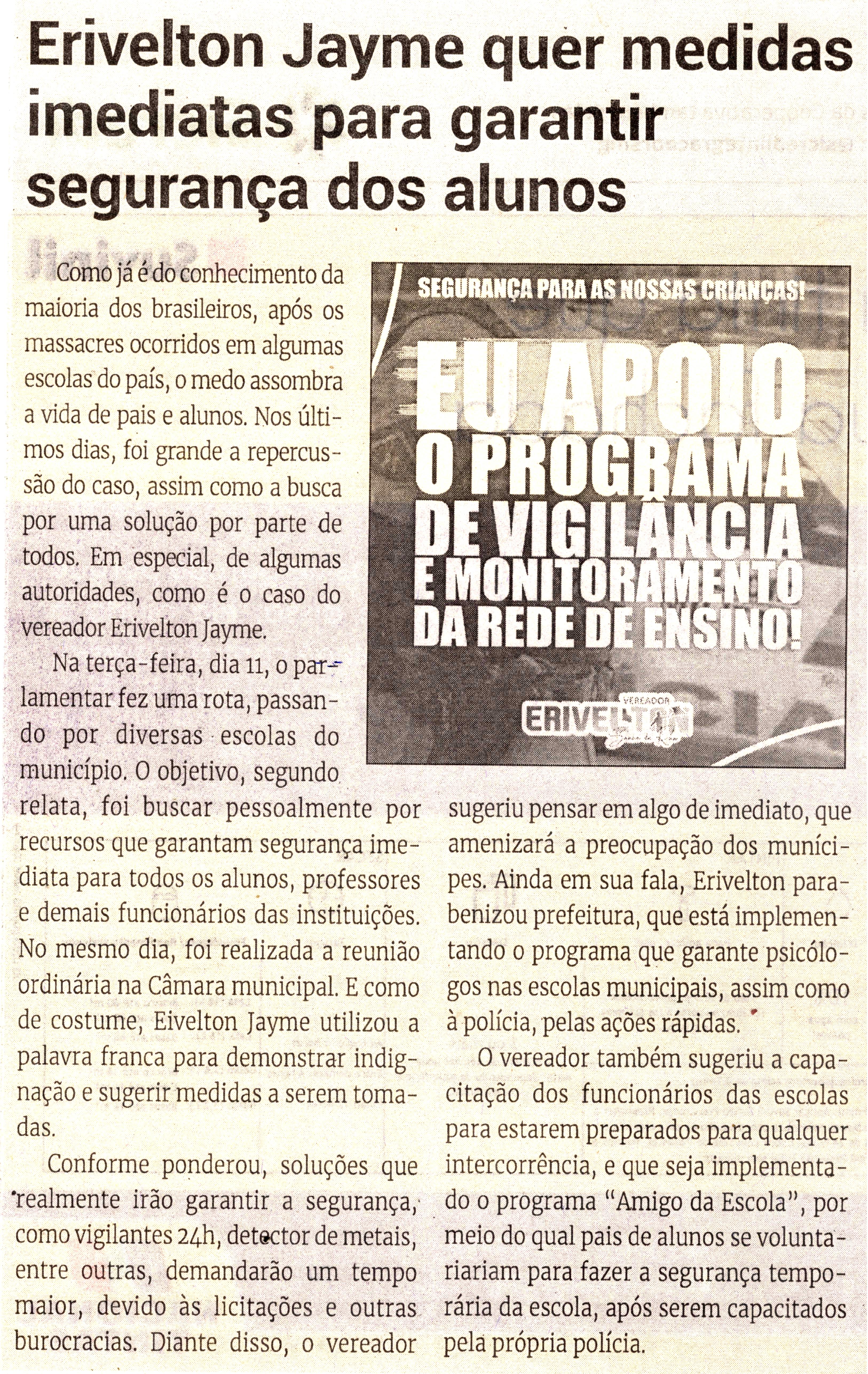 Erivelton Jayme quer medidas imediatas para garantir segurança dos alunos. Jornal Correio da Cidade, Conselheiro Lafaiete de 15 a 21 de abr. de 2023, 1675ª ed. Caderno Política, p. 4.