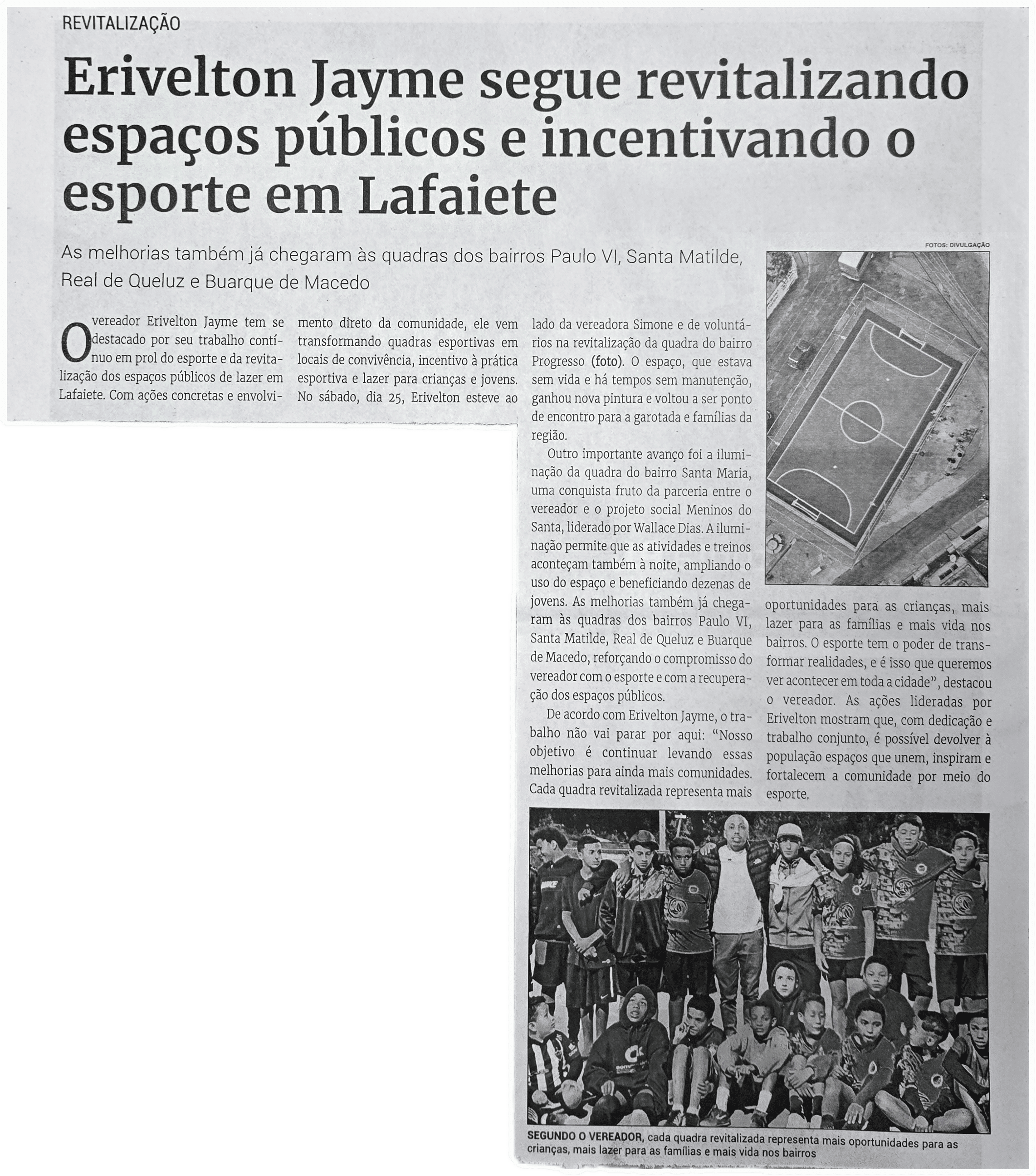 Erivelton Jayme segue revitalizando espaços públicos e incentivando o esporte em Lafaiete. Jornal Correio da Cidade, Conselheiro Lafaiete, 01 a 07 nov. 2025, 1803ª ed., Política, p. 4.