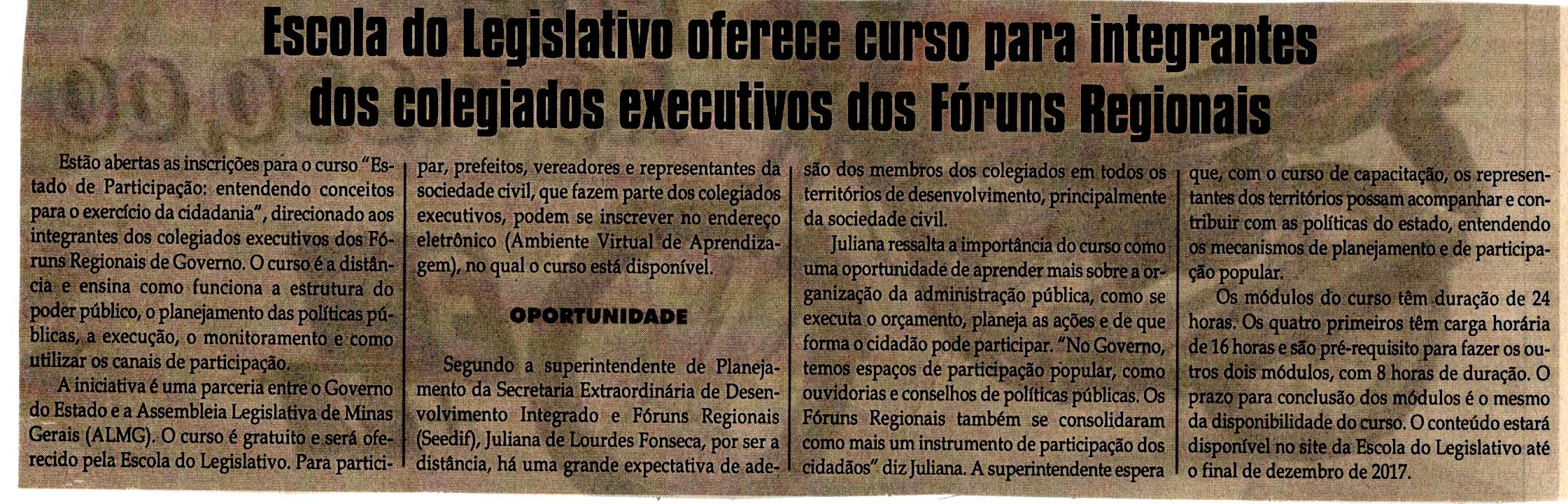 Escola do Legislativo oferece curso para integrantes dos colegiados executivos dos Fóruns Regionais. Jornal Correio da Cidade, Conselheiro Lafaiete, 20 mai. 2017 a 26 mai. 2017, 1370ª ed., Caderno Política,p. 4.