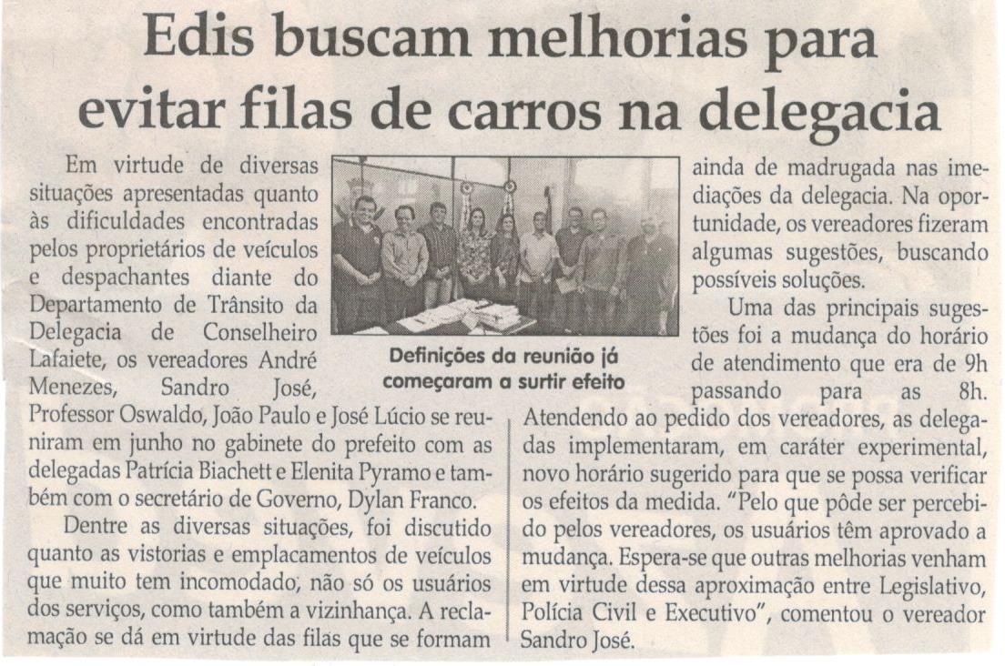 Edis buscam melhorias para evitar filas de carros na delegacia. Jornal Correio da Cidade, 14 jul. 2018 a 20 jul. 2018. 1430ª ed., Caderno Política, p. 6.