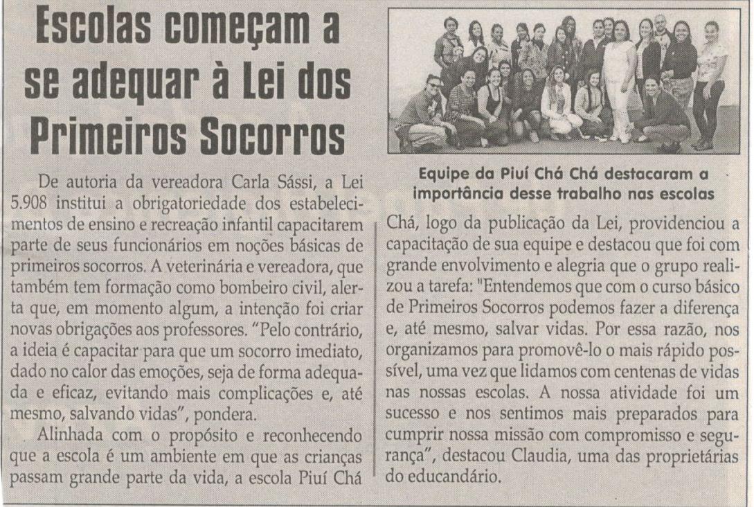 Escolas começam a se adequar à Lei dos Primeiros Socorros. Jornal Correio da Cidade, 14 jul. 2018 a 20 jul. 2018. 1430ª ed., Caderno Política, p. 6.